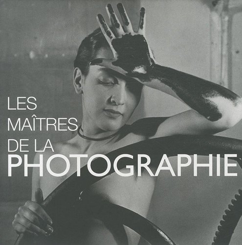 Download LES MAITRES DE LA PHOTOGRAPHIE Download LES MAITRES DE LA PHOTOGRAPHIE