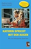 Image de Kathrin spricht mit den Augen: Wie ein behindertes Kind lebt