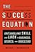 The Success Equation: Untangling Skill and Luck in Business, Sports, and Investing by Michael J. Mauboussin