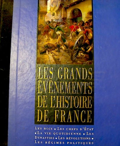 couverture de : Les grands &eacute;v&eacute;nements de l'histoire de France