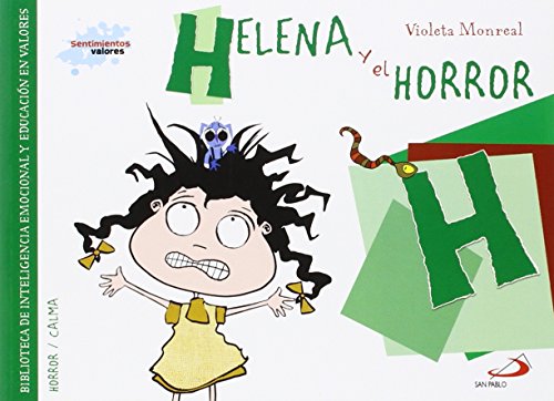 Descargar y leer Helena y el horror: Biblioteca de inteligencia
emocional y educación en valores (Sentimientos y val Libro PDF