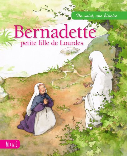 Télécharger Bernadette, petite fille de Lourdes livre En ligne