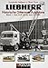 Produktbild Liebherr - Historische Gittermast-Autokrane, Band 1: Vom AUK 40 bis zum LG 1150