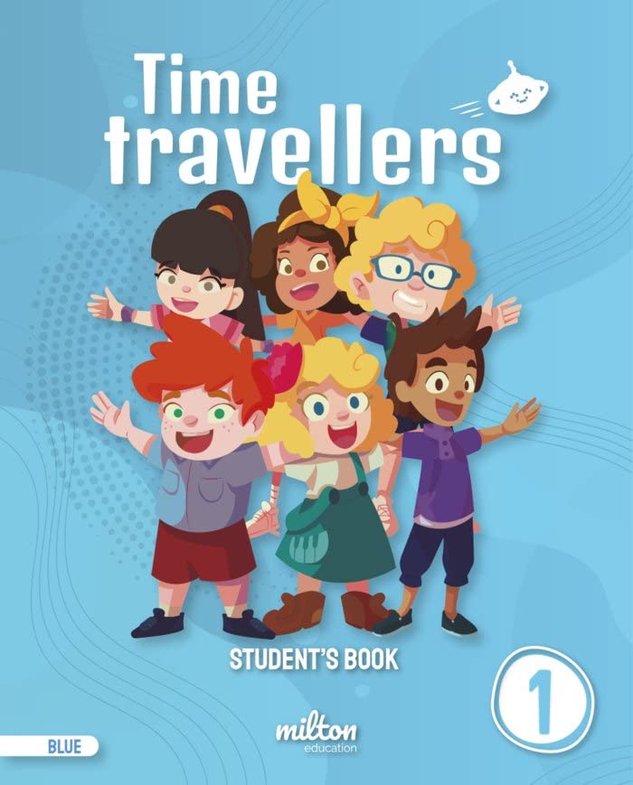 TIME TRAVELLERS 1 BLUE STUDENTS BOOK ENGLISH 1 PRIMARIA (PRINT)