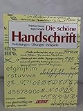 Image de Die schöne Handschrift. Anleitungen - Übungen - Beispiele.