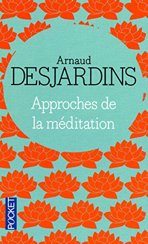 Télécharger Approches de la méditation Francais PDF