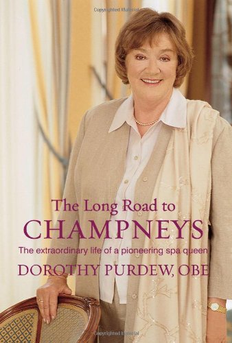 Download The Long Road to Champneys: The extraordinary life of a pioneering Spa Queen Download The Long Road to Champneys: The extraordinary life of a pioneering Spa Queen
