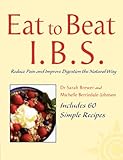 Image de I.B.S.: Simple Self Treatment to Reduce Pain and Improve Digestion (Eat to Beat)