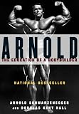 Image de Arnold: The Education of a Bodybuilder (English Edition)