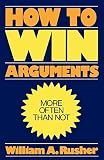 How to Win Arguments by