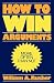 How to Win Arguments by