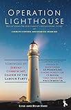Operation Lighthouse: Reflections on our Family's Devastating Story of Coercive Control and Domestic Homicide (English Edition) by 