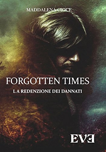 Download Forgotten Times - La redenzione dei dannati