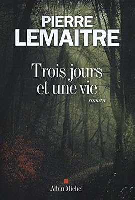 trois jours et une vie