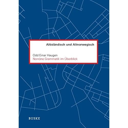 [PDF] Norröne Grammatik im Ìberblick: Altislándisch und Altnorwegisch KOSTENLOS DOWNLOAD