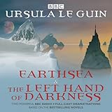 Image de Earthsea & The Left Hand of Darkness: Two BBC Radio 4 full-cast dramatisations (BBC Radio 4 Dramatisations)