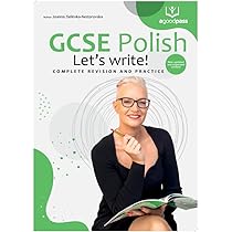Polish GCSE Let's Write! Complete Revision and Practice Book