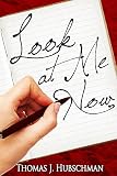 Image de LOOK AT ME NOW (English Edition)