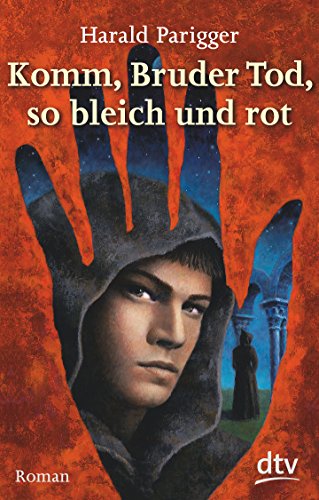 Komm, Bruder Tod, so bleich und rot: Roman (dtv junior)