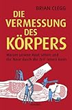 Cover zum Buch Die Vermessung des Körpers: Warum uns...