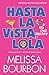 Produktbild Hasta La Vista, Lola (A Lola Cruz Mystery, Band 2)