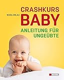 Image de Crashkurs Baby: Anleitung für ungeübte......garantiert ohne Schnickschnack