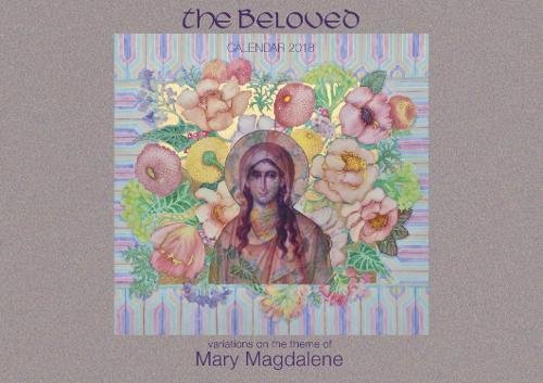 Download Mary Magdalene Calendar 2018 2018: The Beloved Download Mary Magdalene Calendar 2018 2018: The Beloved