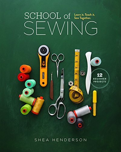 School of Sewing: Learn it. Teach it. Sew Together.