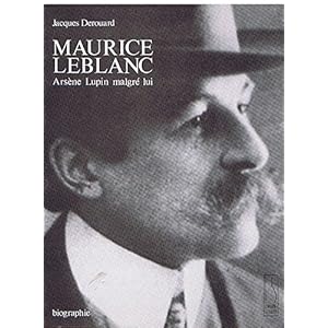 Maurice Leblanc, Arsène Lupin malgré lui Livre en Ligne - Telecharger Ebook