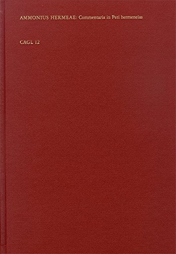 Commentaria in Peri hermeneias Aristotelis. Neudruck der Ausgabe Venedig 1549. Commentaria in Aristotelem Graeca: Versiones latinae temporis resuscitatarum litterarum. - CAGL 12