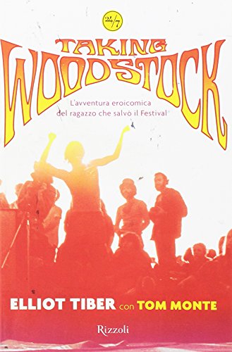 Download Taking Woodstock. L'avventura eroicomica del ragazzo che salvò il Festival Download Taking Woodstock. L'avventura eroicomica del ragazzo che salvò il Festival