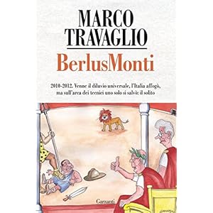 BerlusMonti: 1010-2012. Venne il diluvio universal