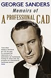 Memoirs of a Professional Cad by George Sanders (2015-10-11) by 