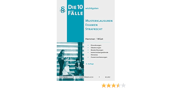 10 Falle Musterklausuren Examen Strafrecht Skripten Strafrecht Amazon De Karl Edmund Hemmer Achim Wust Bucher