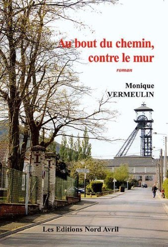 couverture de : Au bout du chemin, contre le mur