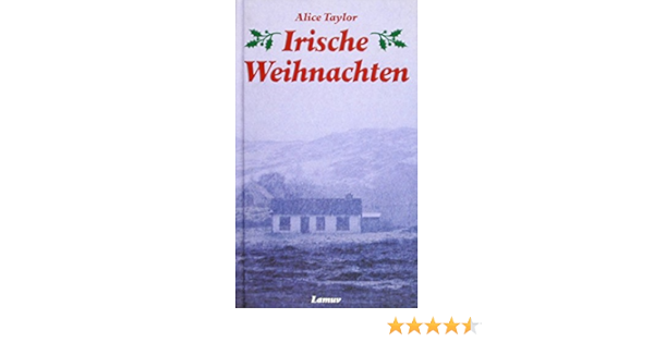 Irische Weihnachten Amazon De Taylor Alice Kolarik Cordula Bucher