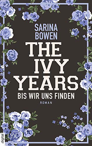 The Ivy Years - Bis wir uns finden (Ivy-Years-Reihe 5) von [Bowen, Sarina]