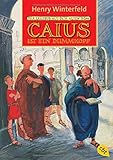 Caius ist ein Dummkopf: Der Lausbub aus dem alten Rom by 