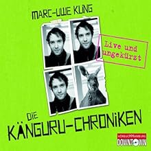 Marc-Uwe Kling - „Känguru-Chroniken: Live und ungekürzt“