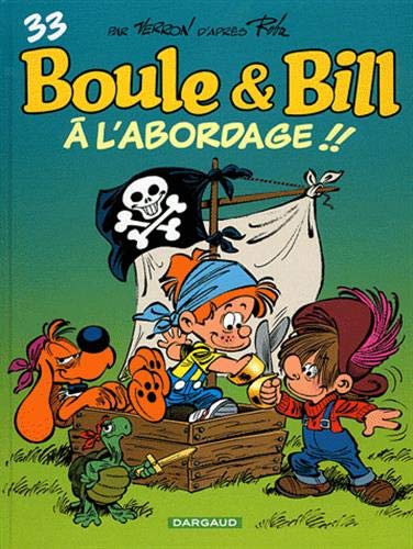 Boule & Bill T33 : A l'Abordage Boule & Bill T33 : A l'Abordage