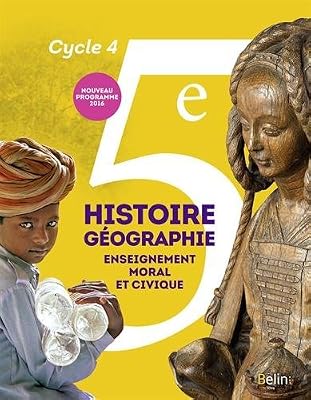 Belin éducation Histoire-Géographie, enseignement moral et civique 5e Cycle 4 : livre de l'élève - Grand format - Nouveau programme 2016