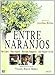 Entre naranjos 2-DVD Set by Toni Cant?