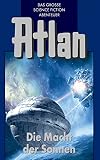 Image de Atlan 44: Die Macht der Sonnen (Blauband): Der Kristallprinz: Orbanaschols Ende (Atlan-Blauband)