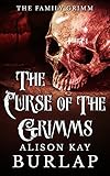 Image de The Curse of the Grimms (Sword and Sorcery) (The Family Grimm) (English Edition)
