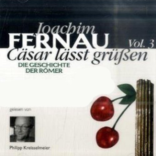 Cäsar lässt grüßen. Die Geschichte der Römer 3