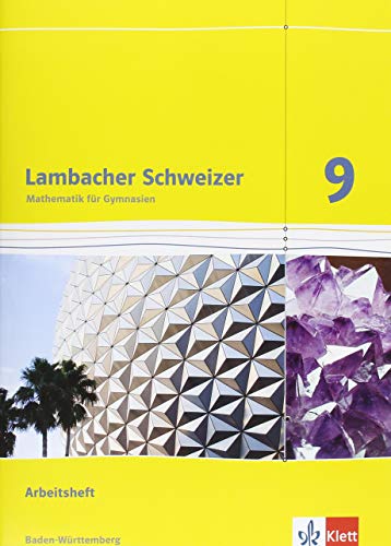 Lambacher Schweizer Mathematik 9. Ausgabe Baden-Württemberg: Arbeitsheft plus Lösungsheft Klasse 9 (Lambacher Schweizer. Ausgabe für Baden-Württemberg ab 2014)