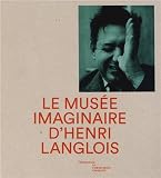 Image de Le musée imaginaire d'Henri Langlois