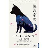 Sakura&rsquo;nın Ailesi: Aile Var Olan En G&uuml;zel Kusurdu