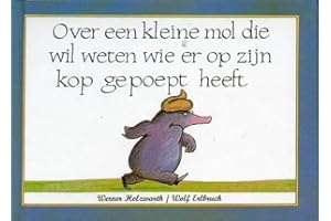 Over een kleine mol die wil weten wie er op zijn kop gepoept heeft