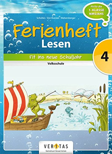 Lesen Ferienhefte - Volksschule: 4. Klasse - Fit ins neue Schuljahr: Ferienheft. Zur Vorbereitung auf die 5. Klasse